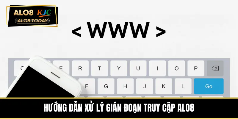 huong-dan-xu-ly-gian-doan-truy-cap-alo8